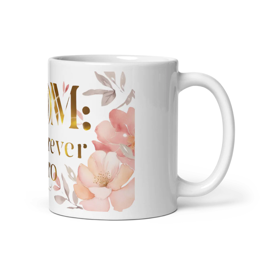 White Glossy Mug Gift for Mon - Mom my Forever Hero