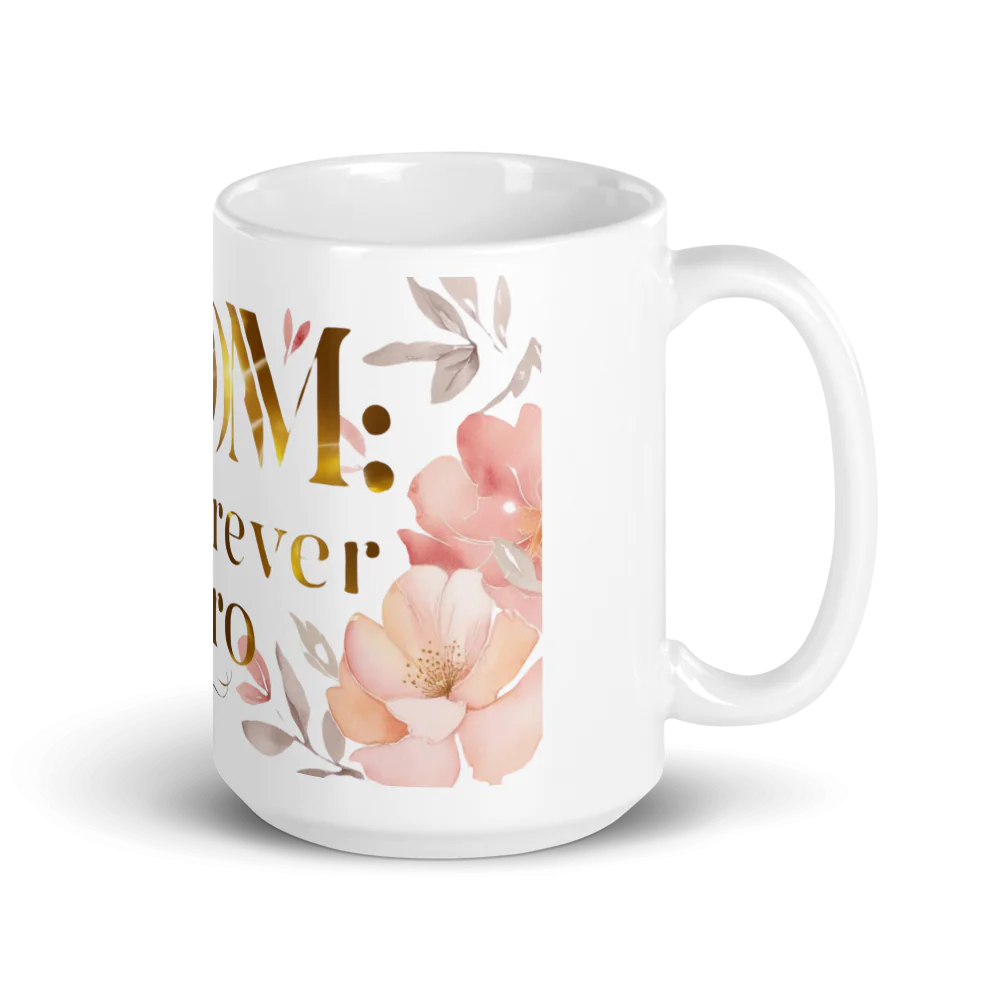 White Glossy Mug Gift for Mon - Mom my Forever Hero